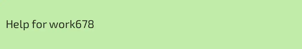 Help for work678